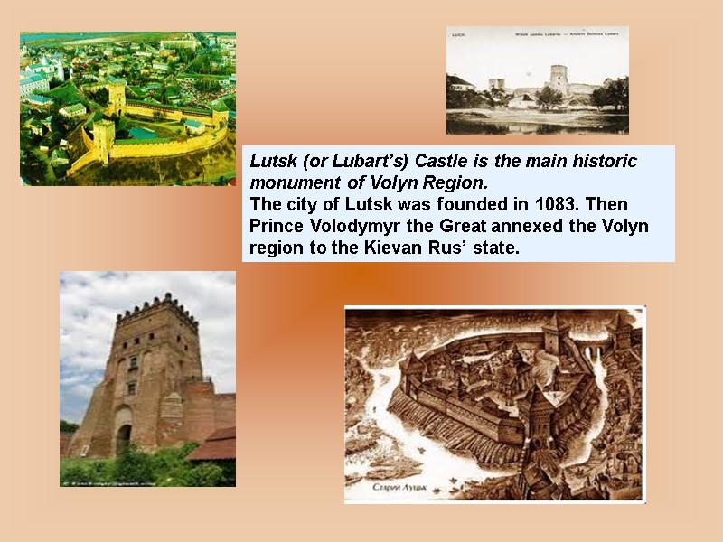 Lutsk (or Lubart’s) Castle is the main historic monument of Volyn Region.  The